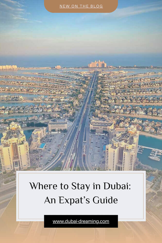 Where to Stay in Dubai: An Expat's Guide - Dubai Dreaming